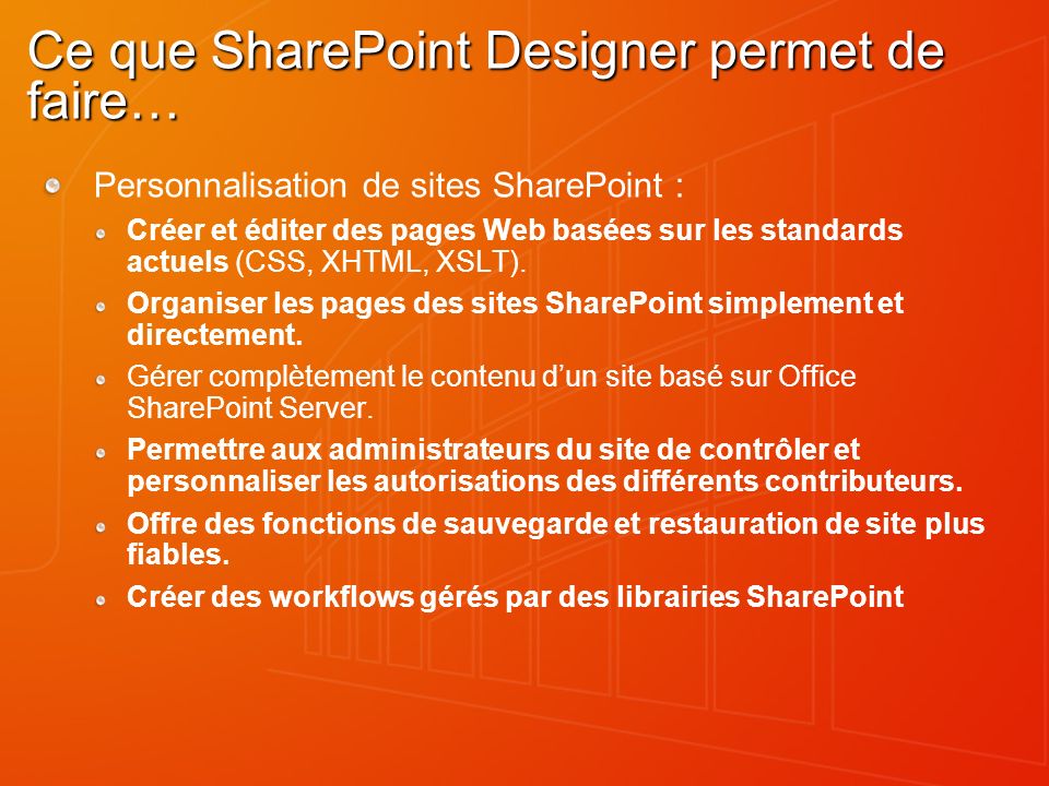 Ce que SharePoint Designer permet de faire…