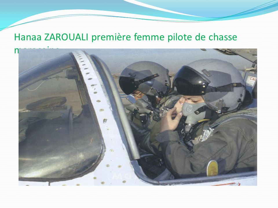 Hanaa ZAROUALI première femme pilote de chasse marocaine