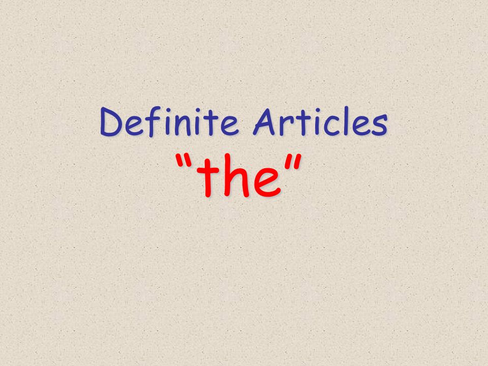 Definite Articles the