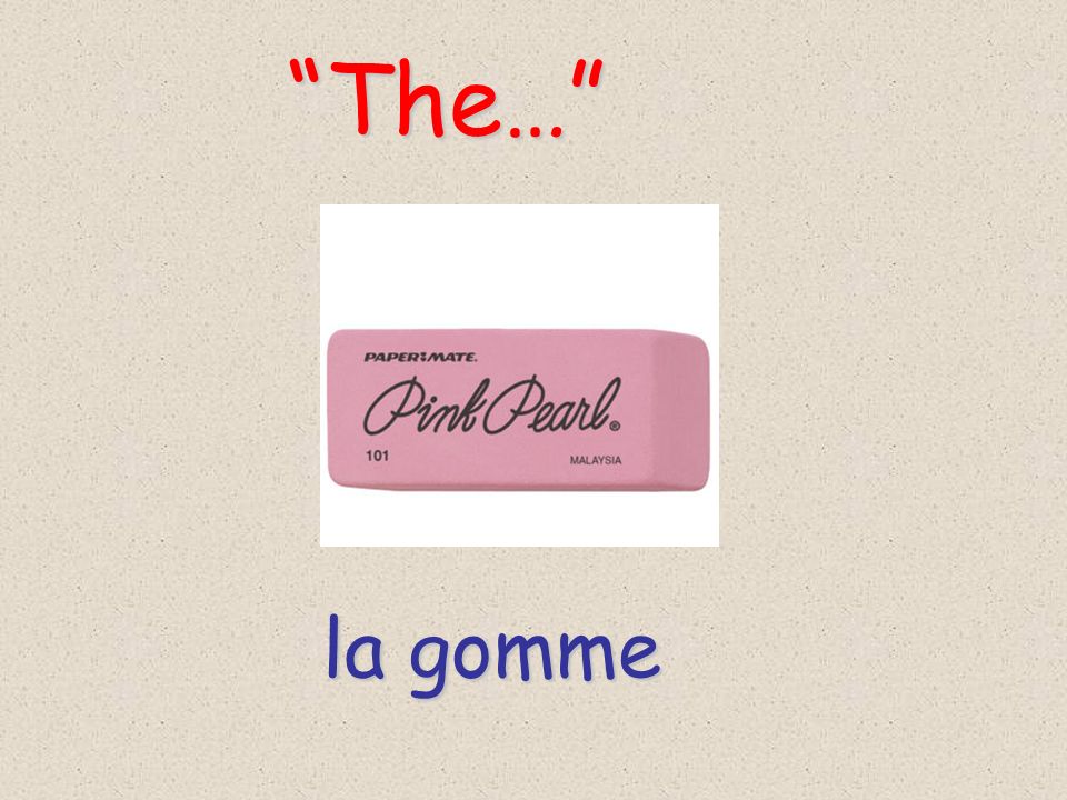 The… la gomme