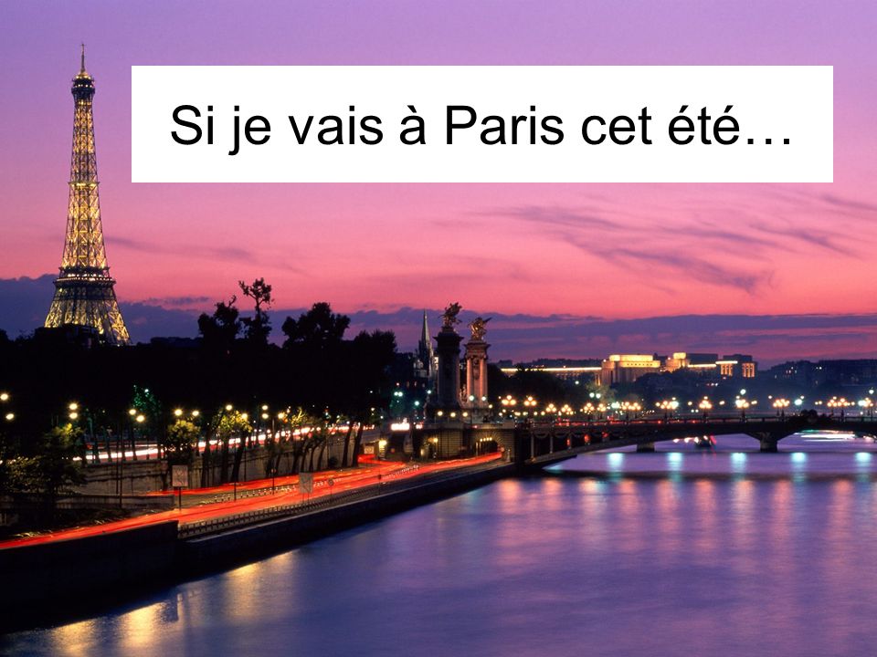 Si je vais à Paris cet été…