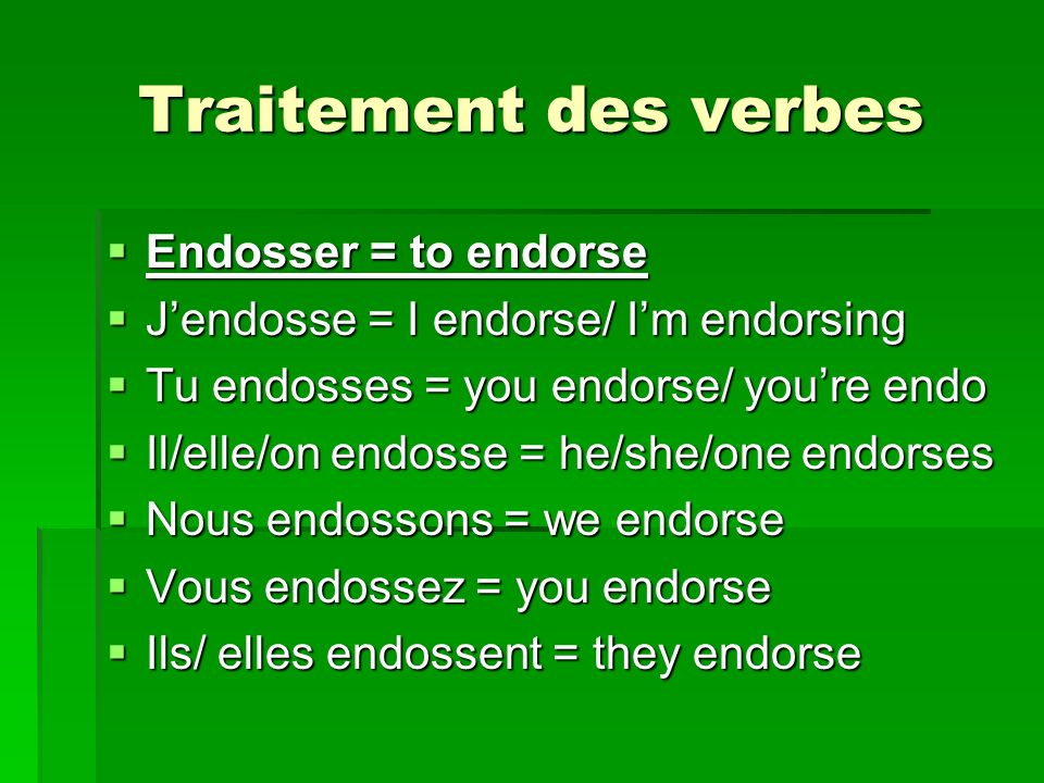 Traitement des verbes Endosser = to endorse