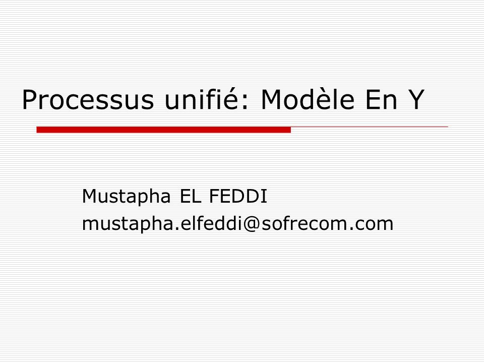 Processus unifié: Modèle En Y
