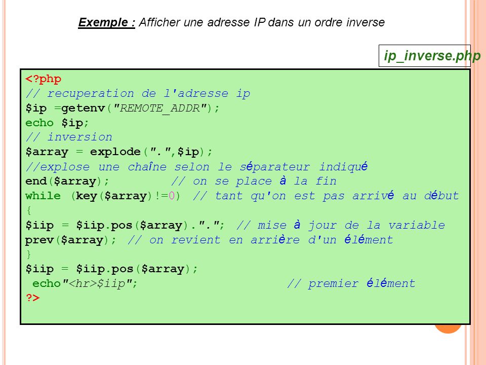 ip_inverse.php Exemple : Afficher une adresse IP dans un ordre inverse