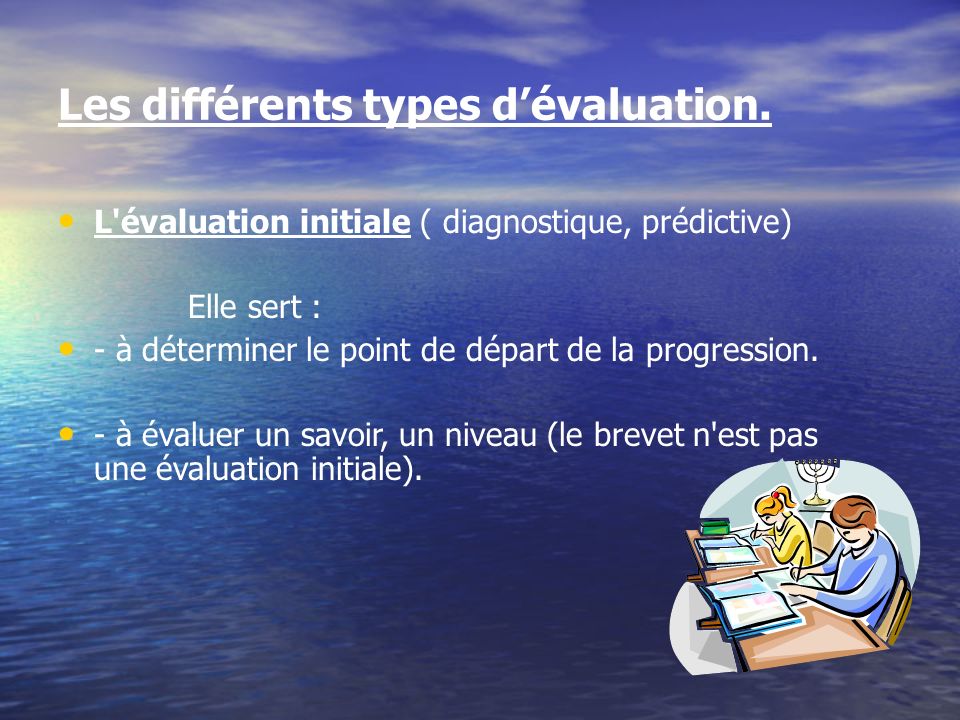 Les différents types d’évaluation.