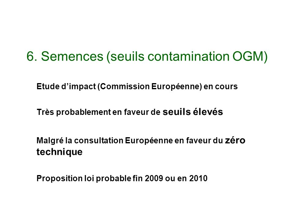 6. Semences (seuils contamination OGM)‏