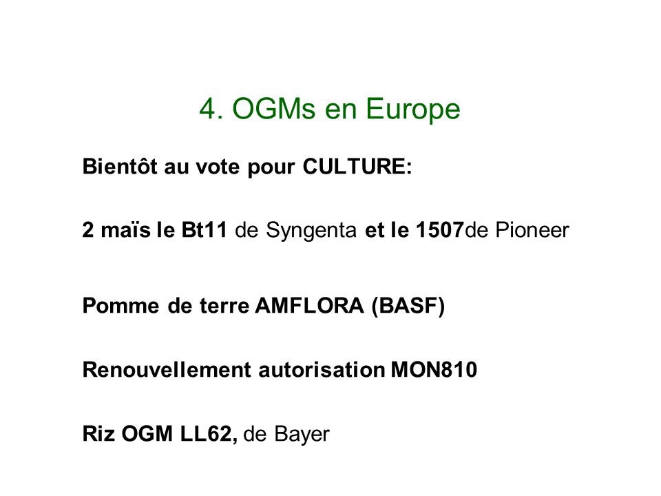 4. OGMs en Europe Bientôt au vote pour CULTURE: