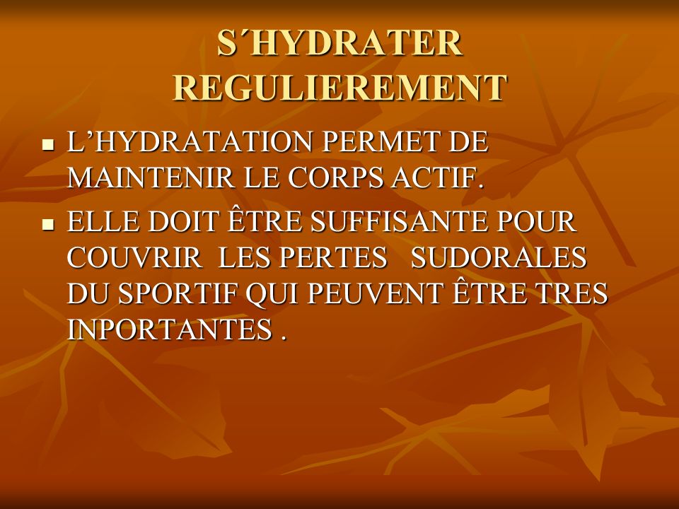 S´HYDRATER REGULIEREMENT