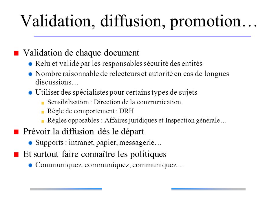 Validation, diffusion, promotion…