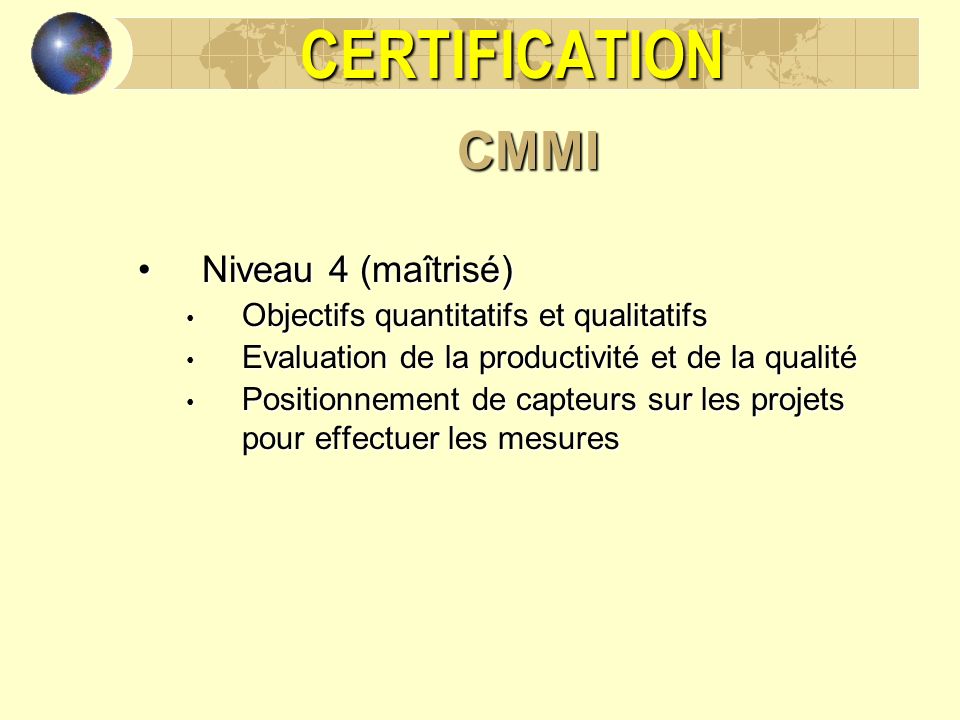 CERTIFICATION CMMI Niveau 4 (maîtrisé)