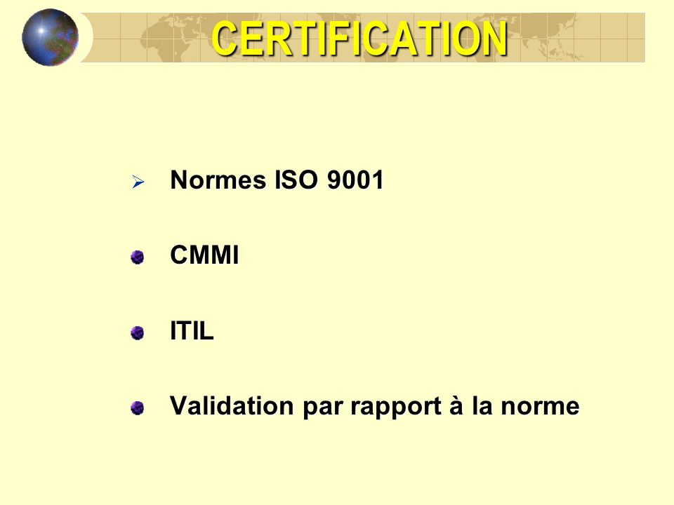 CERTIFICATION Normes ISO 9001 CMMI ITIL