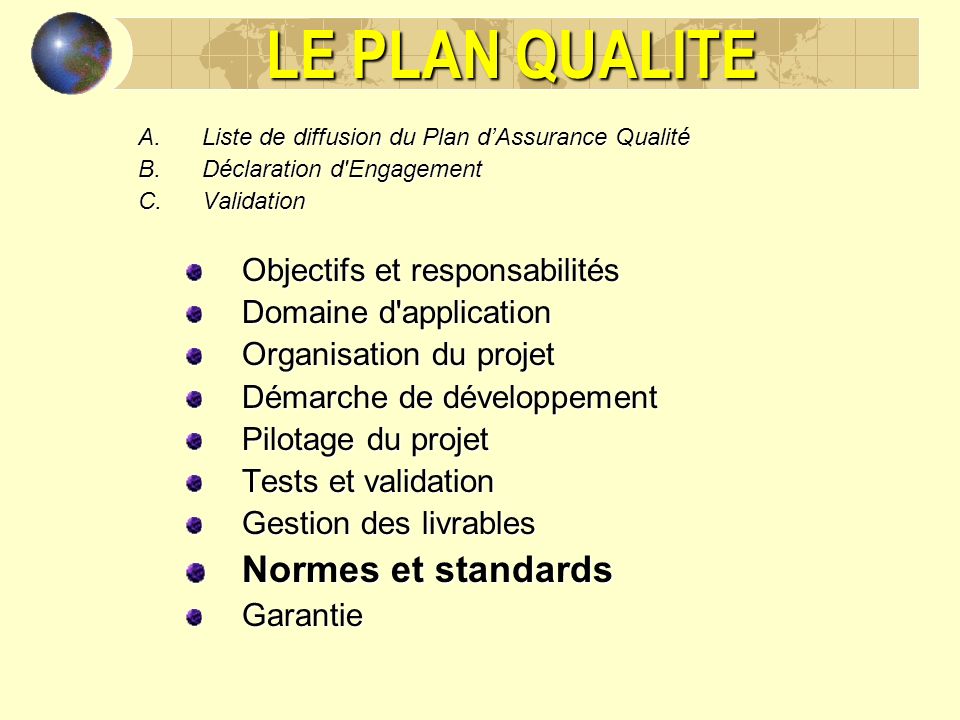 LE PLAN QUALITE Normes et standards Objectifs et responsabilités
