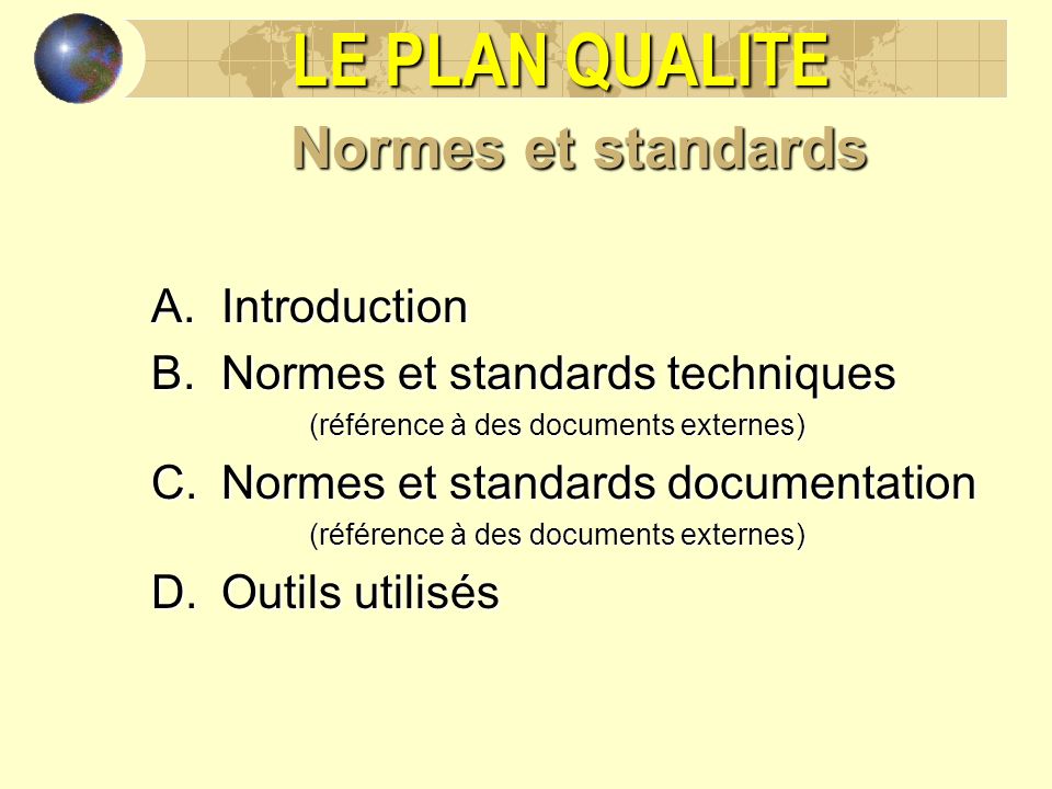 LE PLAN QUALITE Normes et standards Introduction