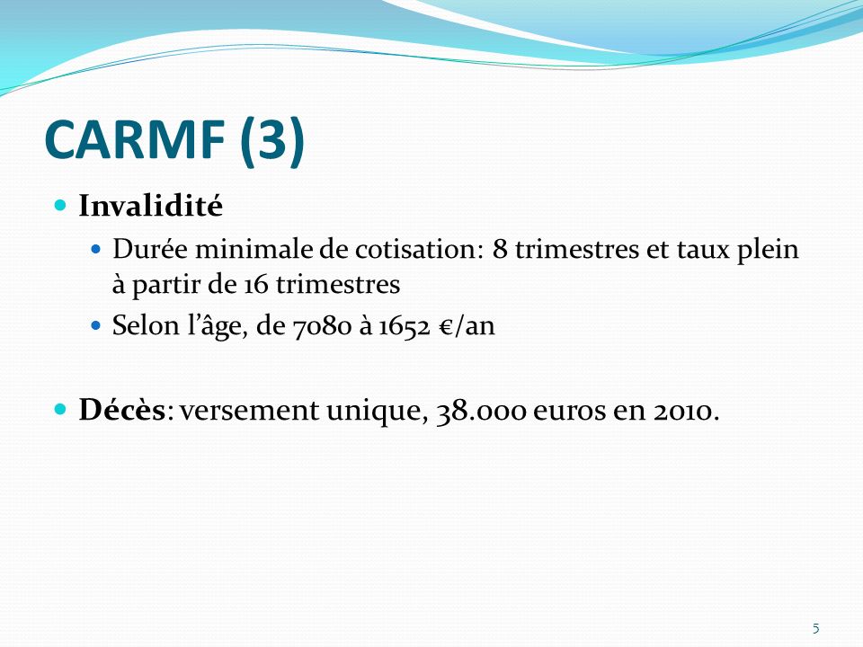 CARMF (3) Invalidité Décès: versement unique, euros en 2010.