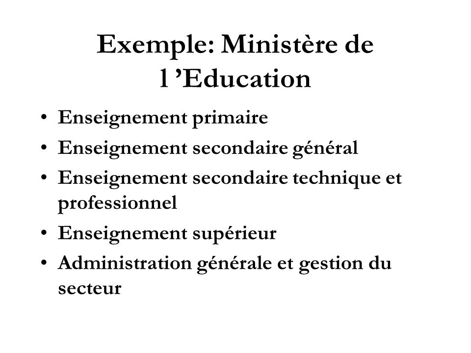 Exemple: Ministère de l ’Education