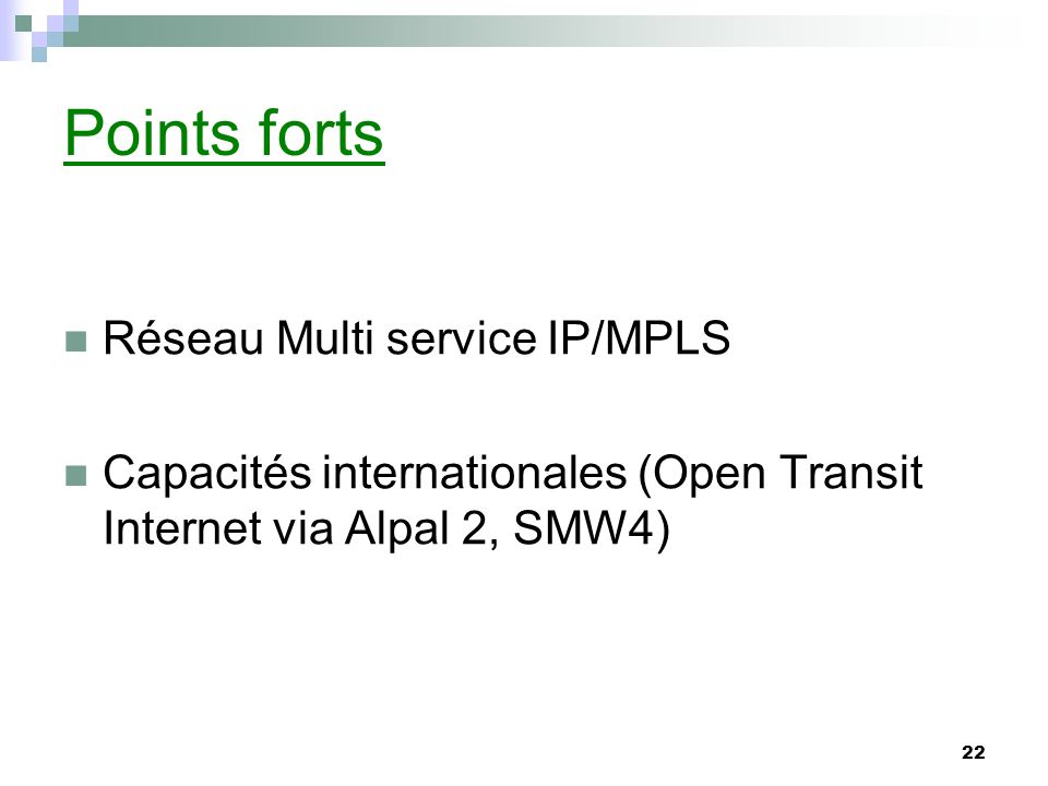 Points forts Réseau Multi service IP/MPLS