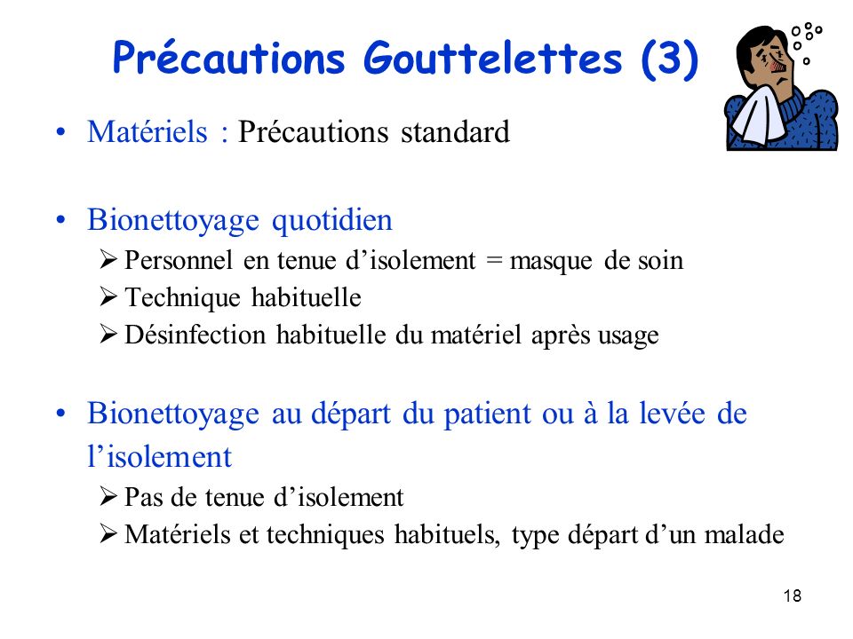 Précautions Gouttelettes (3)