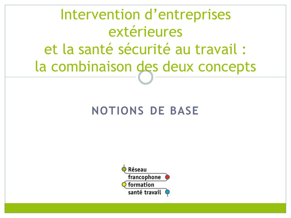 RFFST Avril Intervention d’entreprises extérieures et la santé sécurité au travail : la combinaison des deux concepts.