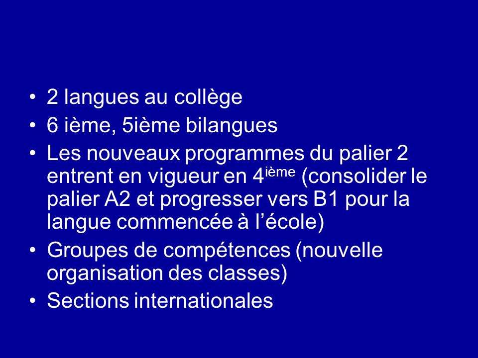 2 langues au collège 6 ième, 5ième bilangues.