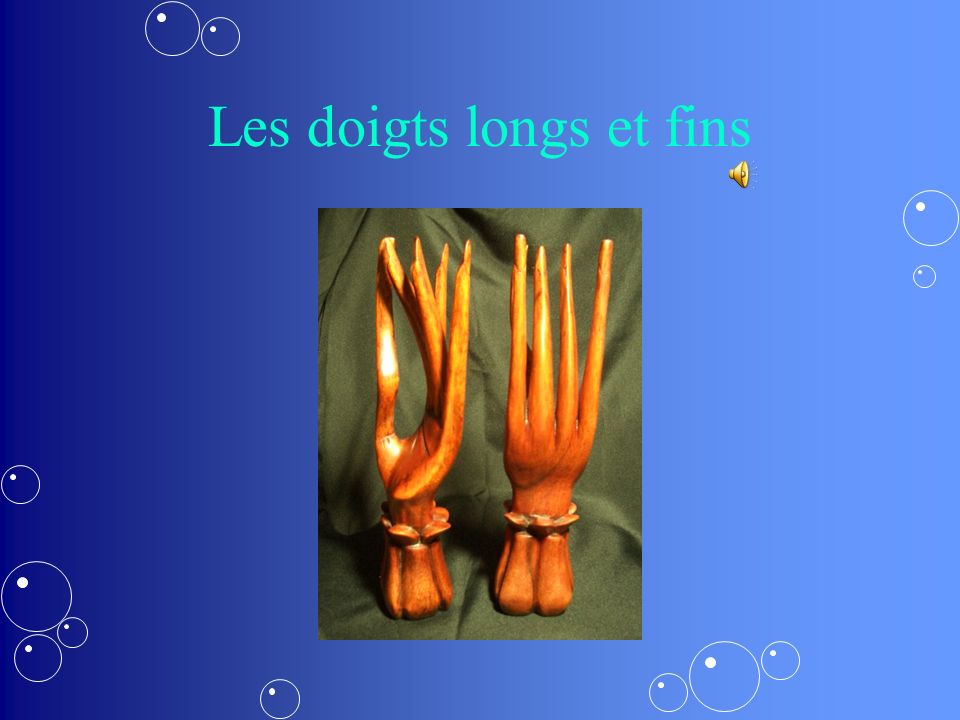 Les doigts longs et fins