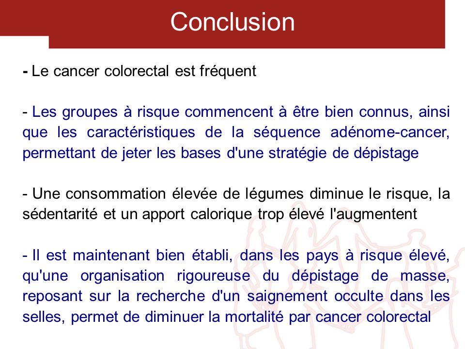 Conclusion - Le cancer colorectal est fréquent