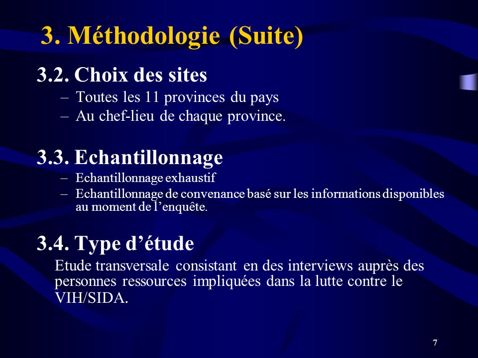 3. Méthodologie (Suite) 3.2. Choix des sites 3.3. Echantillonnage