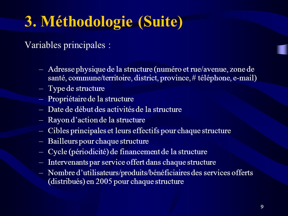 3. Méthodologie (Suite) Variables principales :