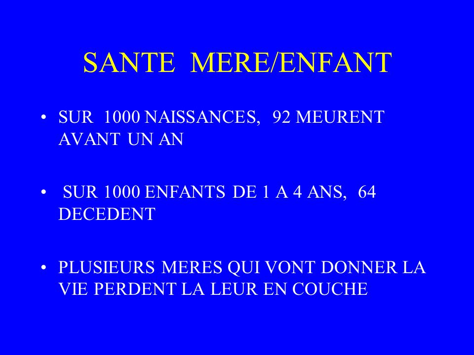 SANTE MERE/ENFANT SUR 1000 NAISSANCES, 92 MEURENT AVANT UN AN
