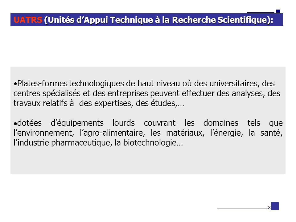 UATRS (Unités d’Appui Technique à la Recherche Scientifique):