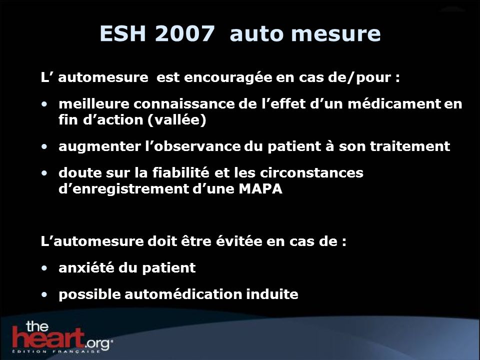 ESH 2007 auto mesure L’ automesure est encouragée en cas de/pour :