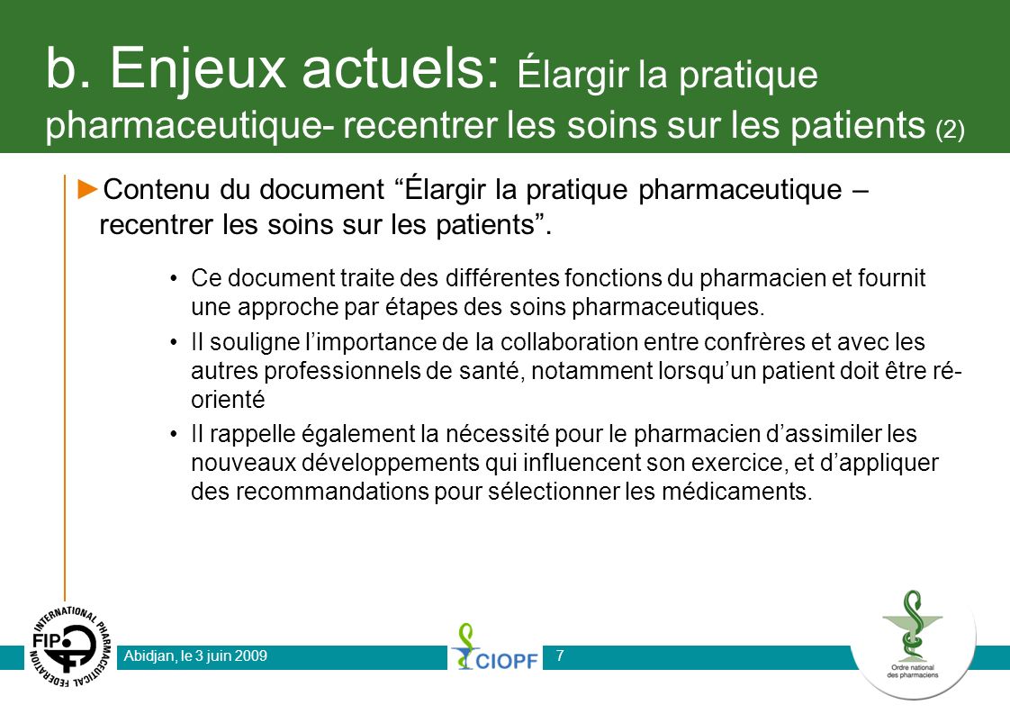 b. Enjeux actuels: Élargir la pratique pharmaceutique- recentrer les soins sur les patients (2)