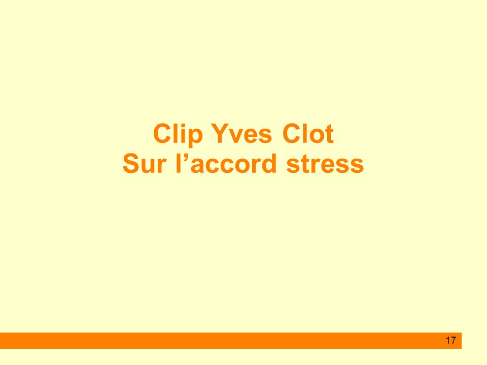 Clip Yves Clot Sur l’accord stress
