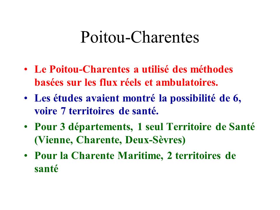 Poitou-Charentes Le Poitou-Charentes a utilisé des méthodes basées sur les flux réels et ambulatoires.