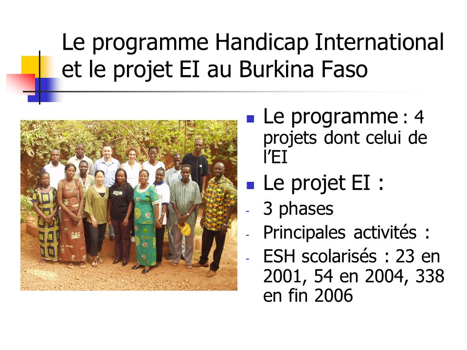 Le programme Handicap International et le projet EI au Burkina Faso