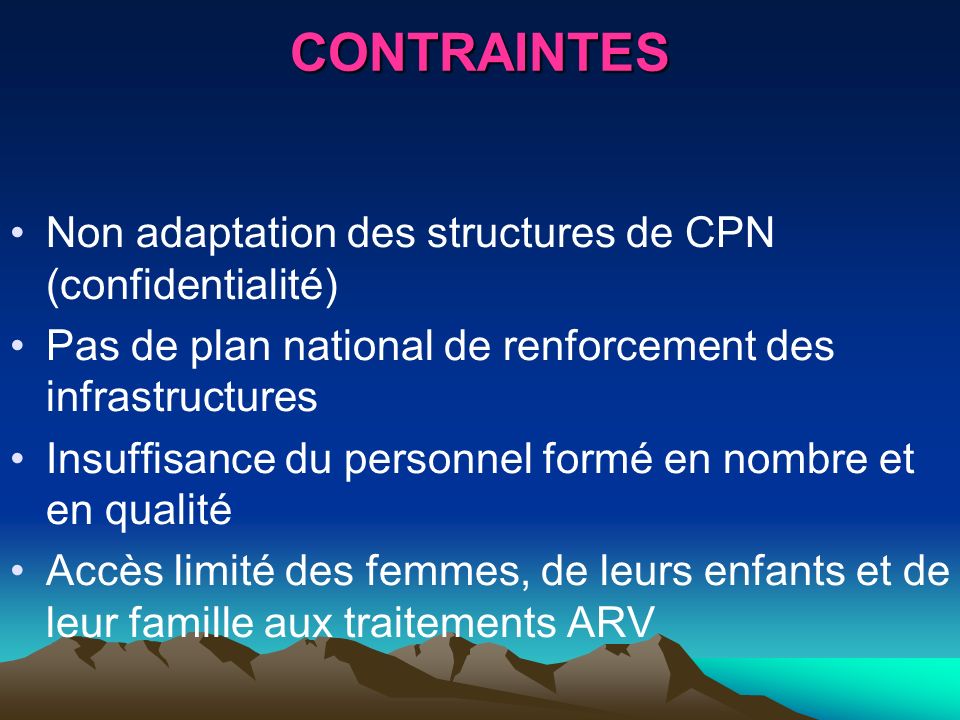 CONTRAINTES Non adaptation des structures de CPN (confidentialité)