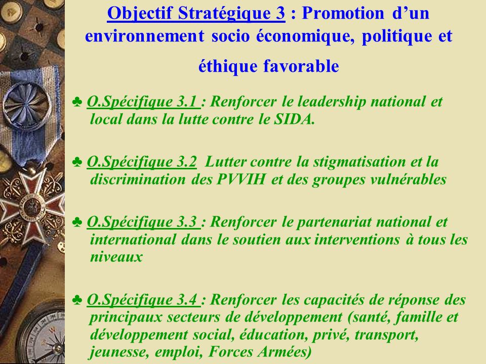 Objectif Stratégique 3 : Promotion d’un environnement socio économique, politique et éthique favorable