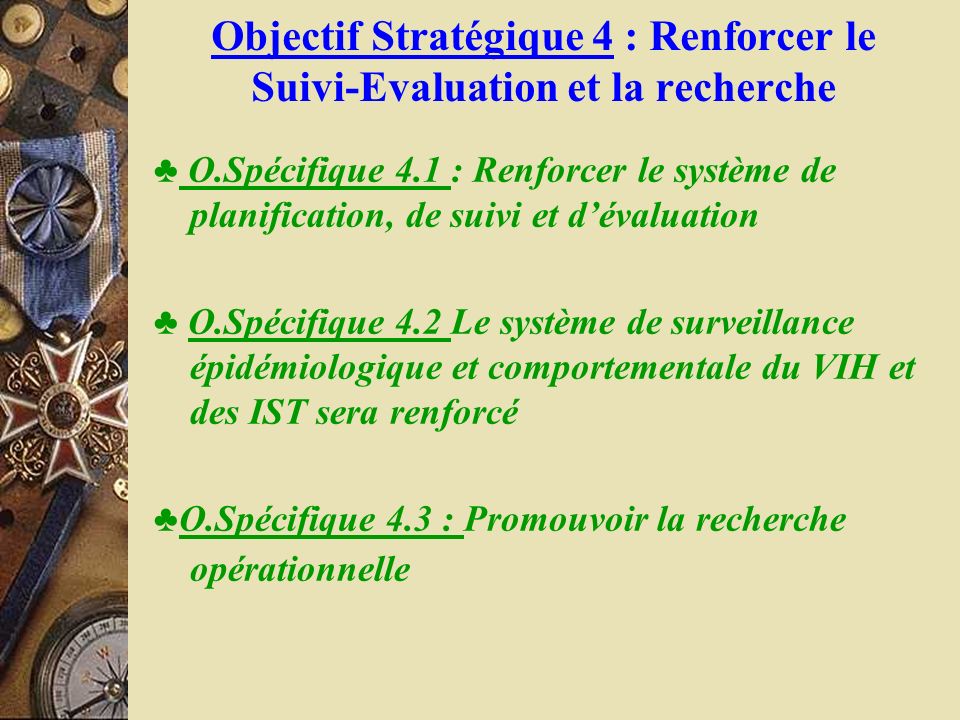 Objectif Stratégique 4 : Renforcer le Suivi-Evaluation et la recherche