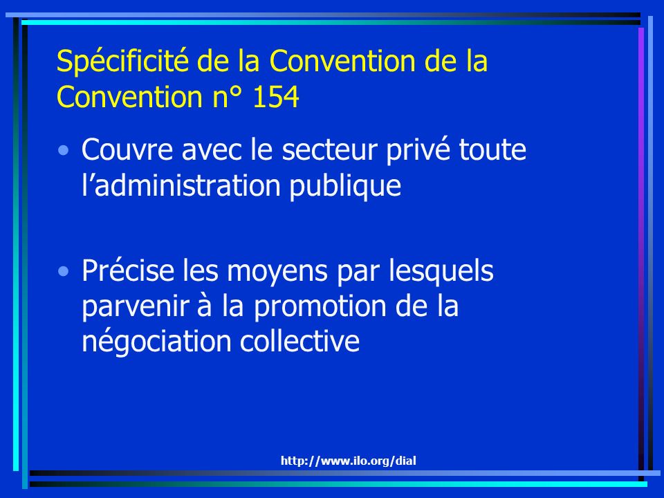Spécificité de la Convention de la Convention n° 154