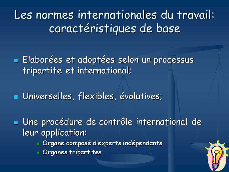 Les normes internationales du travail: caractéristiques de base