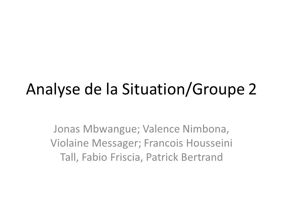 Analyse de la Situation/Groupe 2