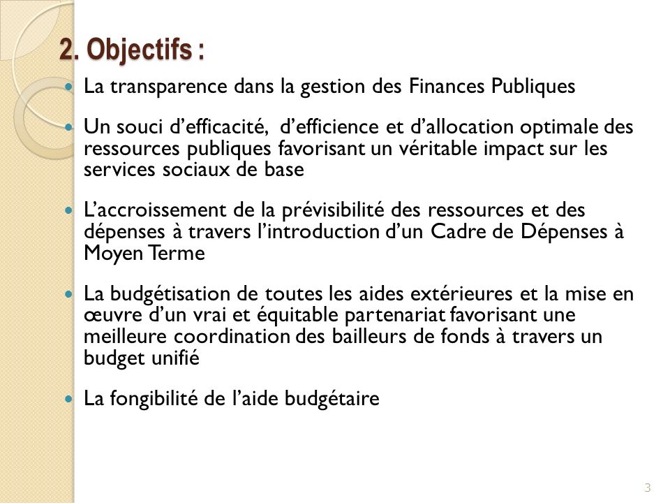 2. Objectifs : La transparence dans la gestion des Finances Publiques
