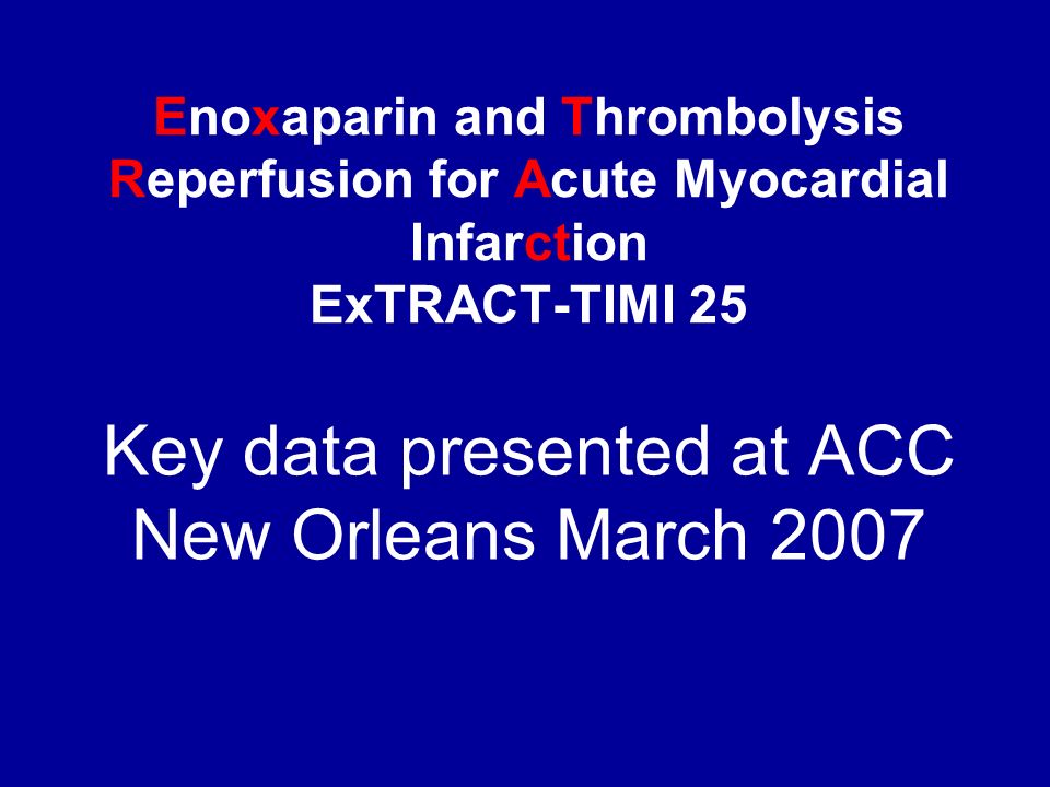 Key data presented at ACC New Orleans March 2007