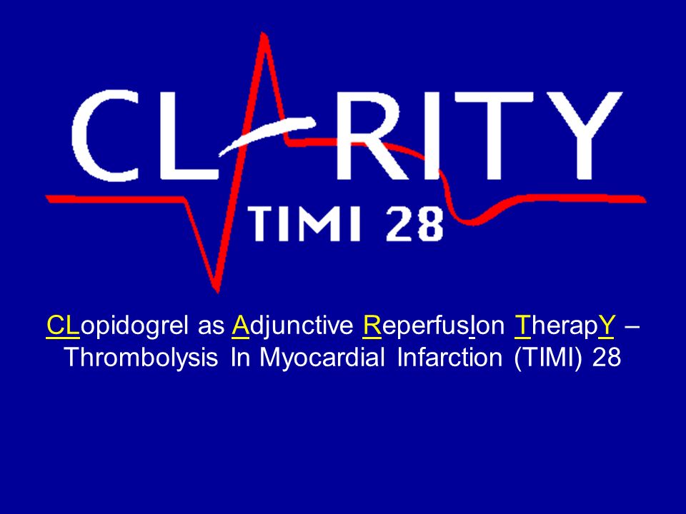 CLopidogrel as Adjunctive ReperfusIon TherapY – Thrombolysis In Myocardial Infarction (TIMI) 28