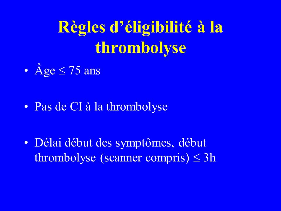 Règles d’éligibilité à la thrombolyse