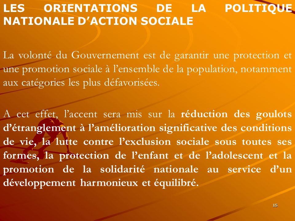 LES ORIENTATIONS DE LA POLITIQUE NATIONALE D’ACTION SOCIALE