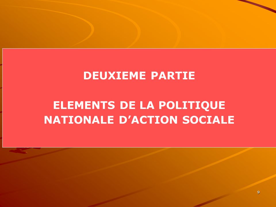 ELEMENTS DE LA POLITIQUE NATIONALE D’ACTION SOCIALE