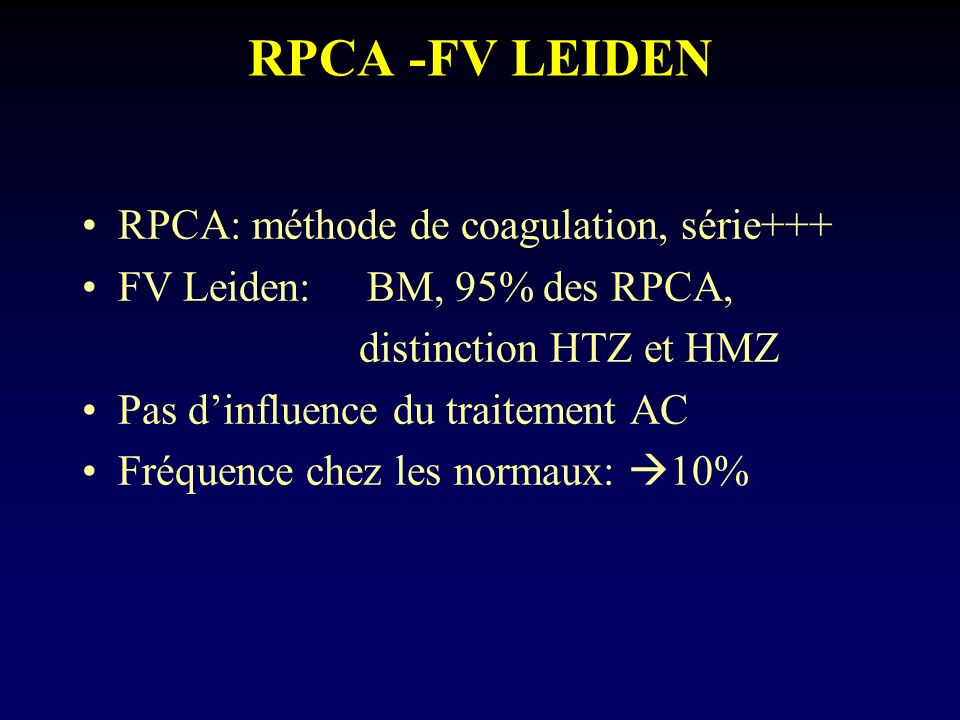 RPCA -FV LEIDEN RPCA: méthode de coagulation, série+++