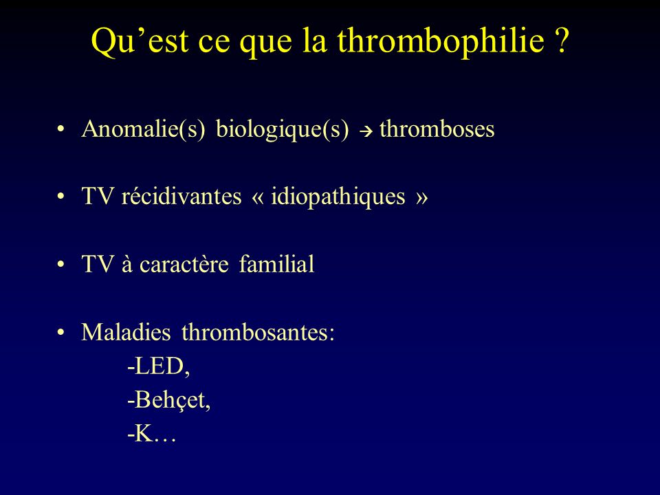 Qu’est ce que la thrombophilie