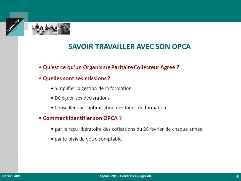 SAVOIR TRAVAILLER AVEC SON OPCA Agefos PME - Conférence Régionale
