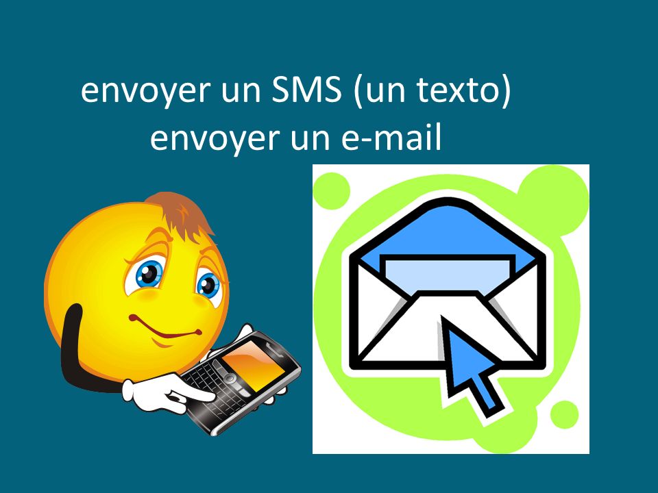 envoyer un SMS (un texto) envoyer un